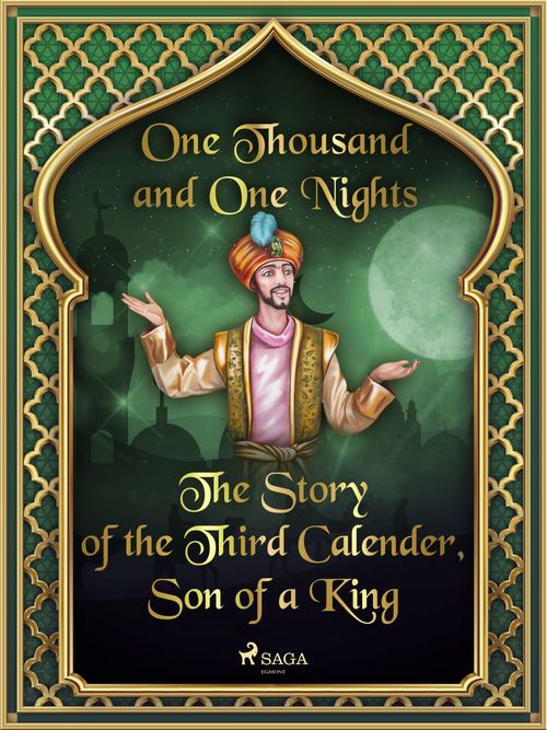 ebook cover of The Story of the Third Calender, Son of a King, by One Thousand And One Nights