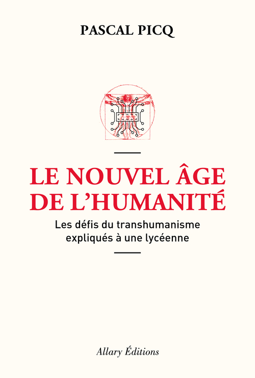 Couverture ebook de Le Nouvel âge de l'humanité. Les défis du transhumanisme expliqués à une lycéenne, de Pascal Picq