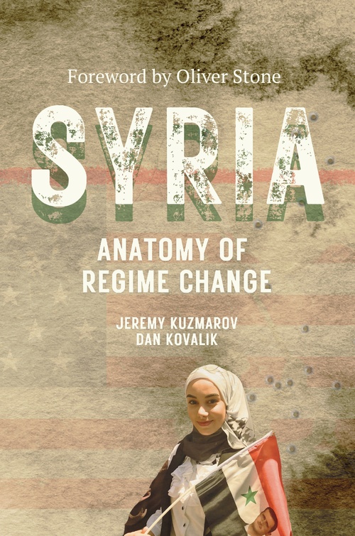 Couverture ebook de Syria: Anatomy of Regime Change, de Jeremy Kuzmarov, Dan Kovalik, Oliver Stone
