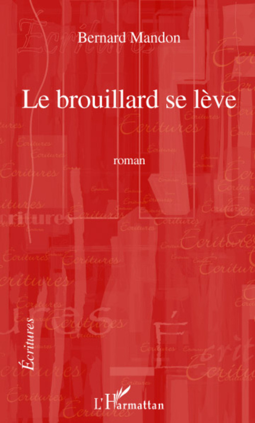 ebook cover of Le BROUILLARD SE LEVE, by Bernard Mandon