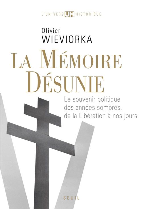 ebook cover of La Mémoire désunie. Le souvenir politique des années sombres, de la Libération à nos jours, by Wieviorka Olivier