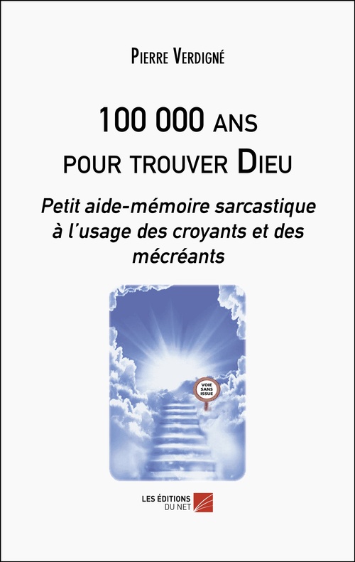 Couverture ebook de 100 000 ans pour trouver Dieu, de Pierre Verdigne