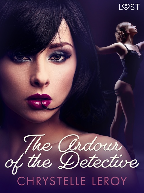 Couverture ebook de The Ardour of the Detective - Erotic Short Story, de Chrystelle Leroy