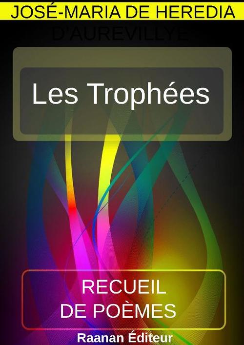 Couverture ebook de LES TROPHÉES, de Jose-Maria De Heredia