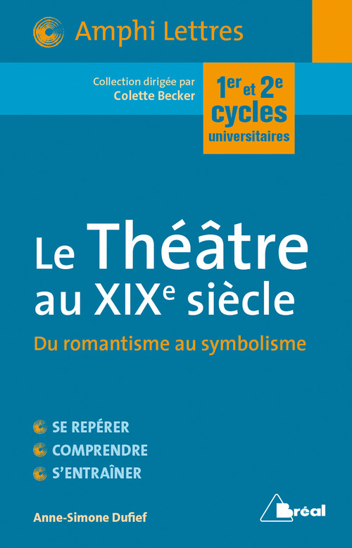 ebook cover of Le Théâtre au XIXe siècle : Du romantisme au symbolisme, by Anne-simone Dufief