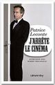 ebook cover of J'arrête le cinéma, by Patrice Leconte, Hubert Prolongeau