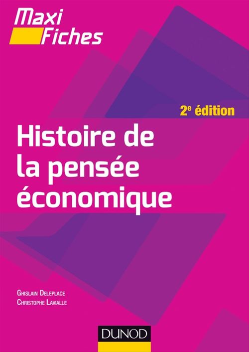 Couverture ebook de Maxi fiches - Histoire de la pensée économique - 2e éd., de Ghislain Deleplace, Christophe Lavialle