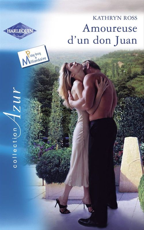 ebook cover of Amoureuse d'un don Juan (Harlequin Azur), by Kathryn Ross