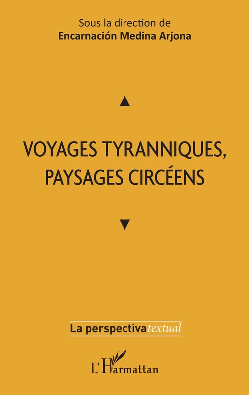 ebook cover of Voyages tyranniques, paysages circéens, by Encarnación Medina Arjona