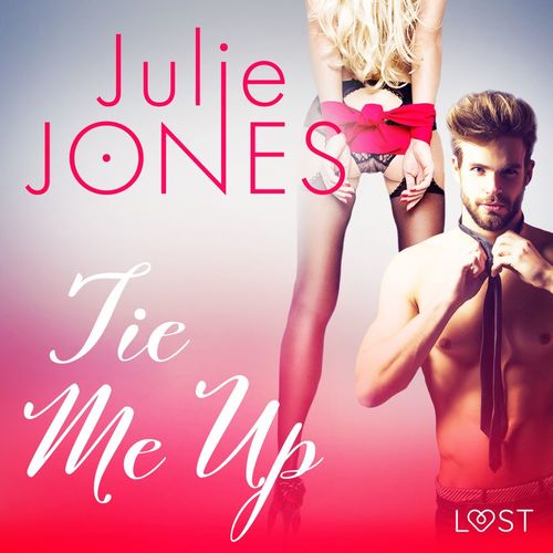 Couverture audiobook de Tie Me Up - Erotic Short Story, de Julie Jones
