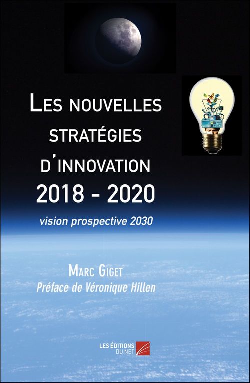 Couverture ebook de Les nouvelles stratégies d'innovation 2018 - 2020, de Marc Giget