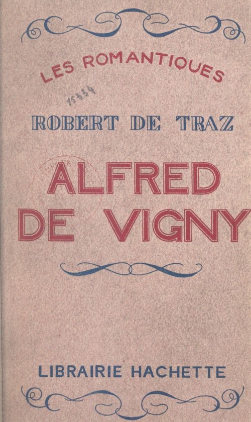 ebook cover of Alfred de Vigny, by Robert De Traz