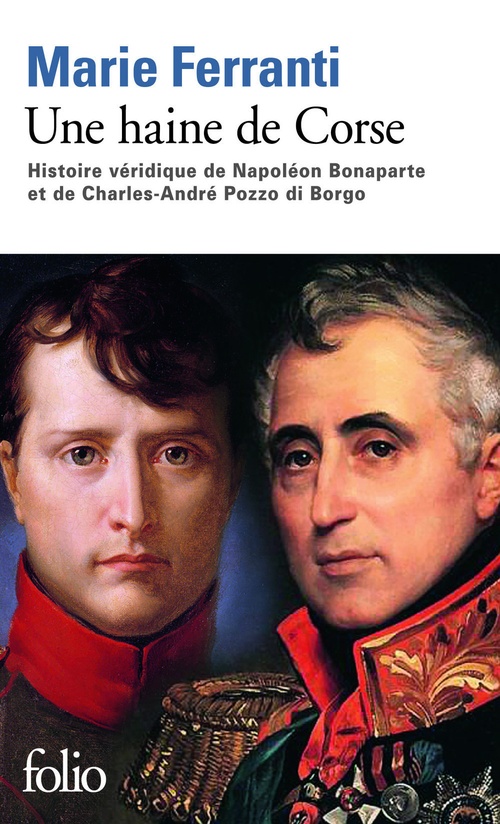 ebook cover of Une haine de Corse. Histoire véridique de Napoléon Bonaparte et de Charles-André Pozzo di Borgo, by Marie Ferranti