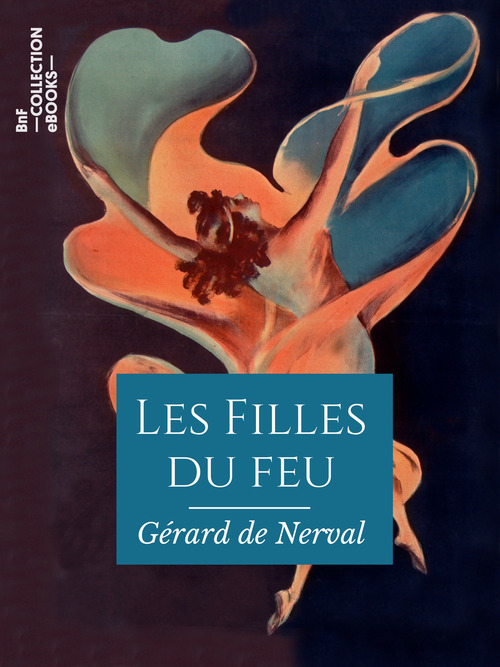 Couverture ebook de Les Filles du feu, de Gérard de Nerval