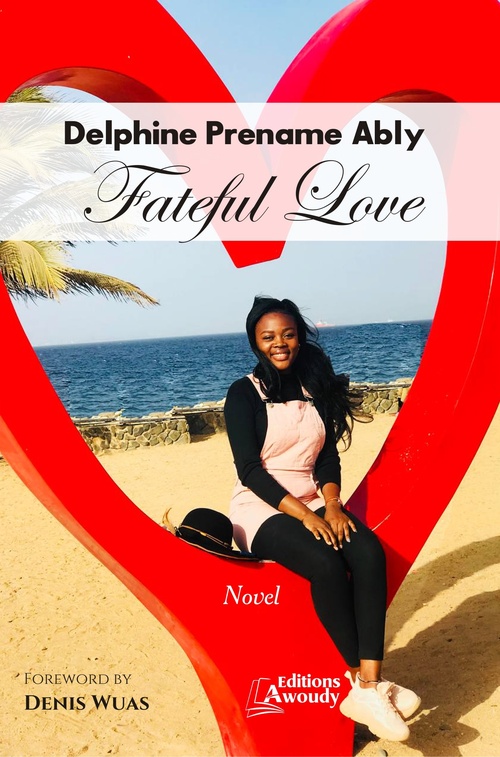 ebook cover of Fateful Love, by Delphine Prename Ably, Denis Wuas