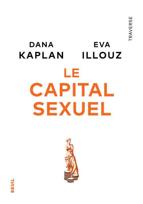 Couverture ebook de Le Capital sexuel, de Eva Illouz, Dana Kaplan