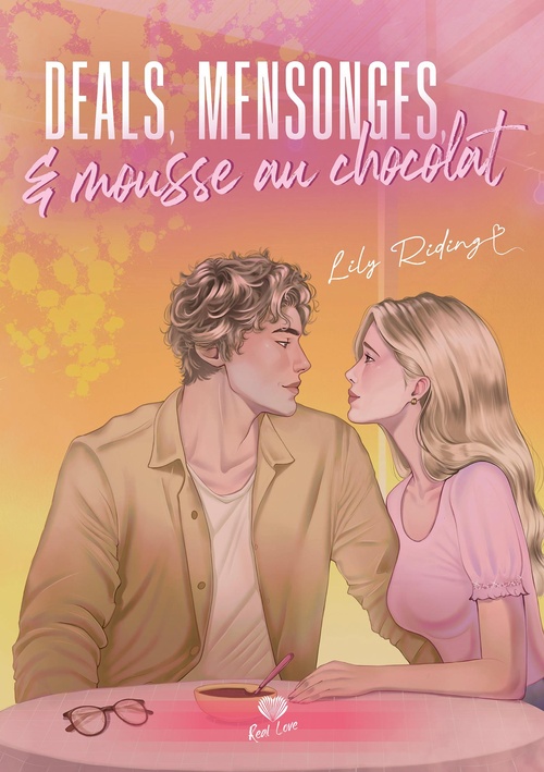 Couverture ebook de Deals, mensonges et mousse au chocolat, de Lily Riding