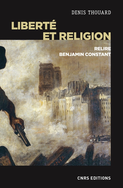 Couverture ebook de Liberté et religion - Relire Benjamin Constant, de Denis Thouard