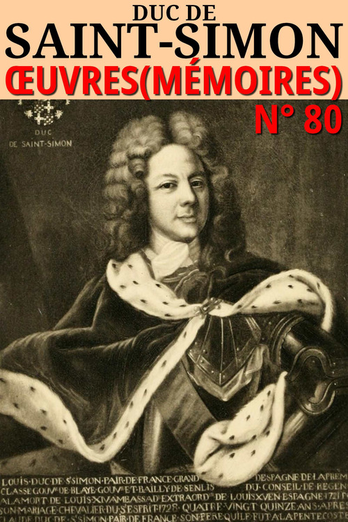 ebook cover of Duc de Saint-Simon - Oeuvres (Mémoires), by Louis De Rouvroy Duc De Saint-Simon