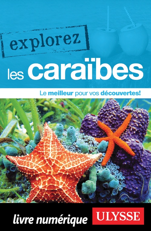 Couverture ebook de Explorez les Caraïbes, de Collectif Ulysse
