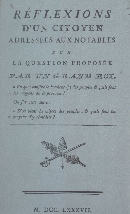 Couverture ebook de Réflexions d'un citoyen adressées aux notables sur la question proposée par un grand roi, de Charles-Robert Gosselin