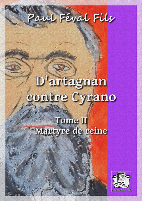 ebook cover of D'Artagnan contre Cyrano, by Maximilien Lassez, Paul Feval Fils