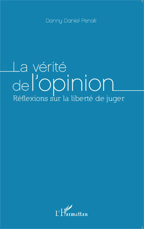 ebook cover of La vérité de l'opinion, by Danny Daniel Penali