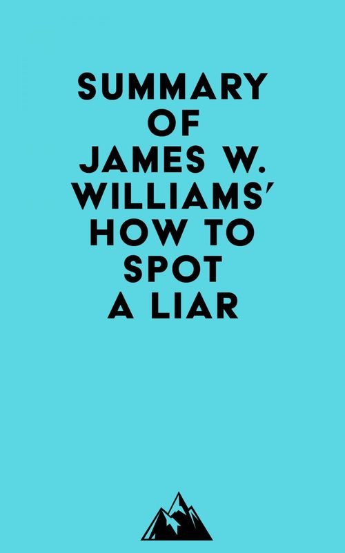 ebook cover of Summary of James W. Williams' How to Spot a Liar, by Everest Media