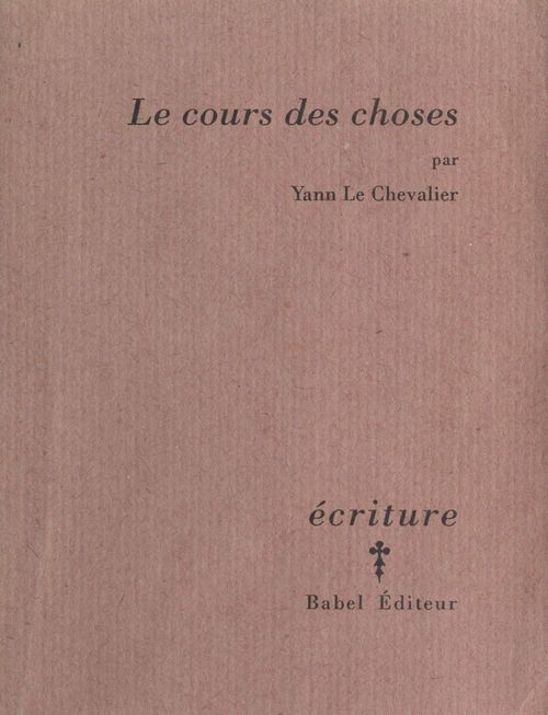 Couverture ebook de Le Cours des choses, de Le Chevalier Y
