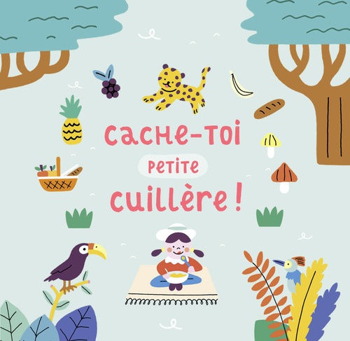 ebook cover of Cache-toi petite cuillère !, by Coralie Saudo, Caroline Dall'ava