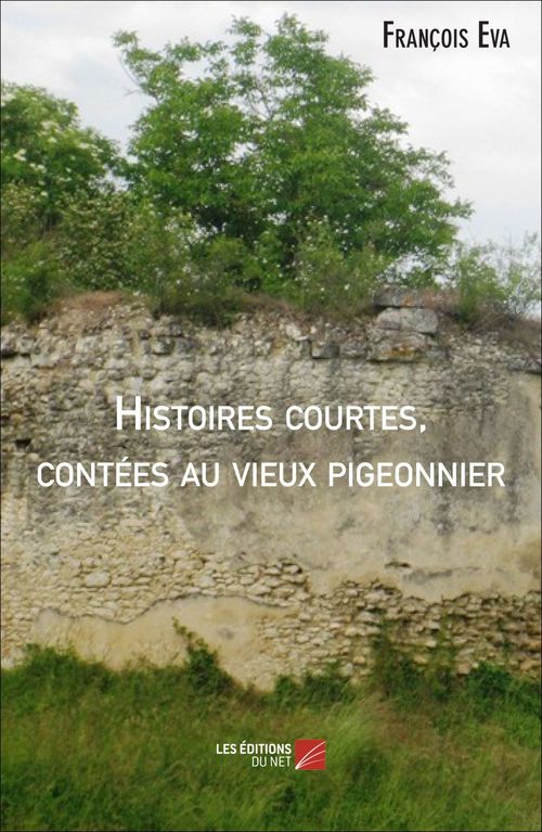 Couverture ebook de Histoires courtes, contées au vieux pigeonnier, de François Eva