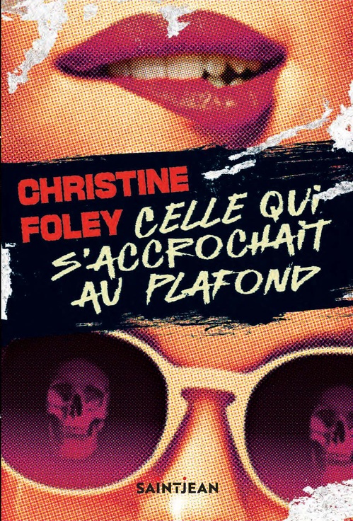 Couverture ebook de Celle qui s'accrochait au plafond, de Christine Foley