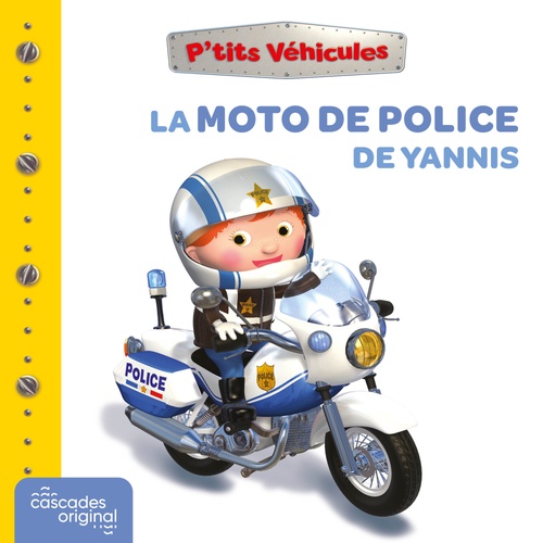 Couverture audiobook de P'tits Véhicules - La Moto de Police de Yannis, de Emilie Beaumont, Nathalie Bélineau, Alexis Nesme