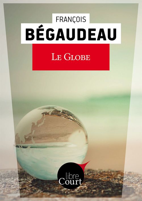 ebook cover of Le globe, by François Bégaudeau