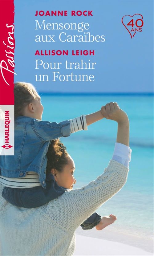 Couverture ebook de Mensonge aux Caraïbes - Pour trahir un Fortune, de Allison Leigh, Joanne Rock