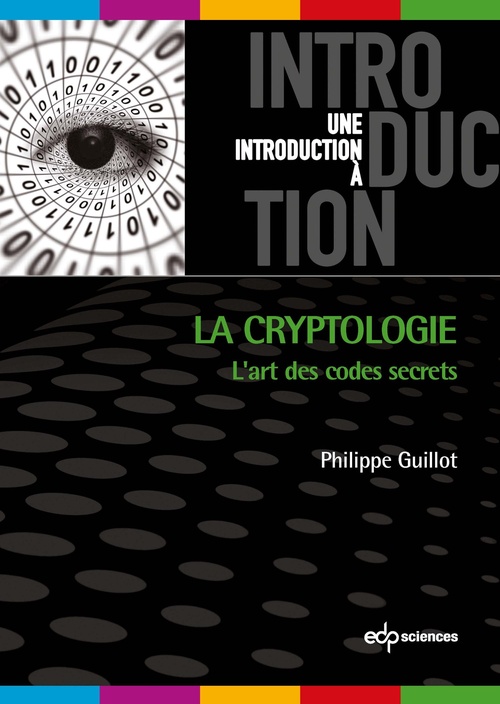 Couverture ebook de La cryptologie : l'art des codes secret, de Philippe Guillot