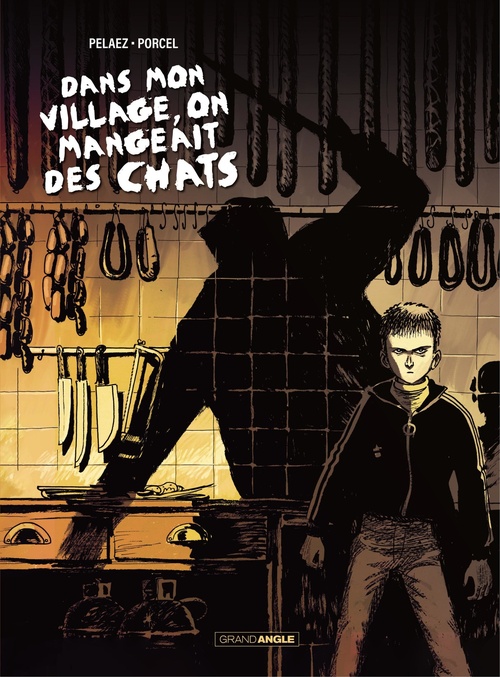 ebook cover of Dans mon village on mangeait des chats, by Philippe Pelaez, Francis Porcel