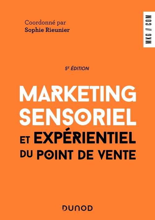 ebook cover of Marketing sensoriel et expérientiel du point de vente - 5e éd., by Sophie Rieunier