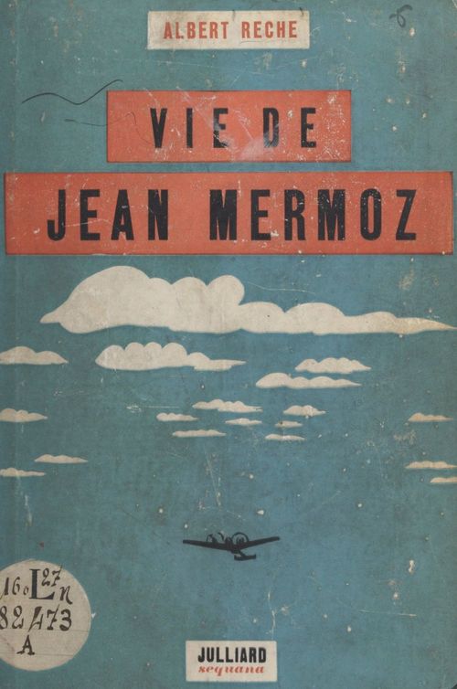 Couverture ebook de Vie de Jean Mermoz, de Albert Rèche