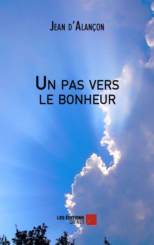 Couverture ebook de Un pas vers le bonheur, de Jean d' Alançon