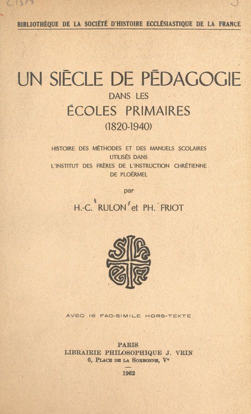 Couverture ebook de Un siècle de pédagogie dans les écoles primaires (1820-1940), de H.-C. Rulon, Ph. Friot