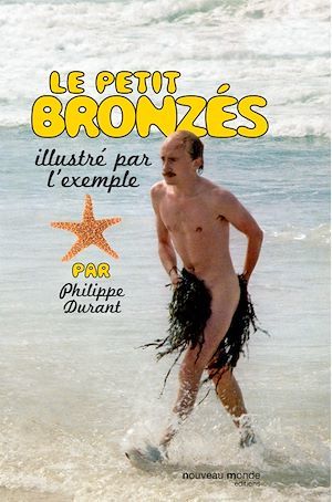 Couverture ebook de Le petit bronzés illustré par l'exemple, de Philippe Durant