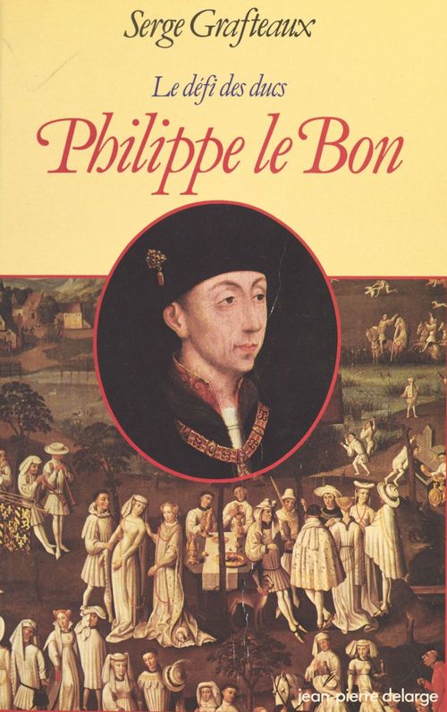 ebook cover of Philippe le Bon, by Serge Grafteaux