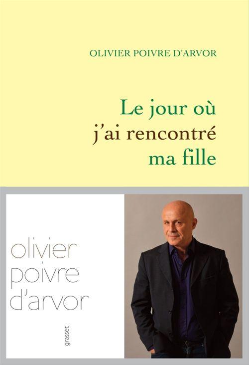ebook cover of Le jour où j'ai rencontré ma fille, by Olivier Poivre d'Arvor