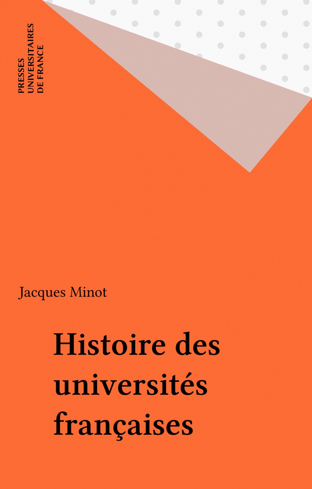 ebook cover of Histoire des universités françaises, by Minot J