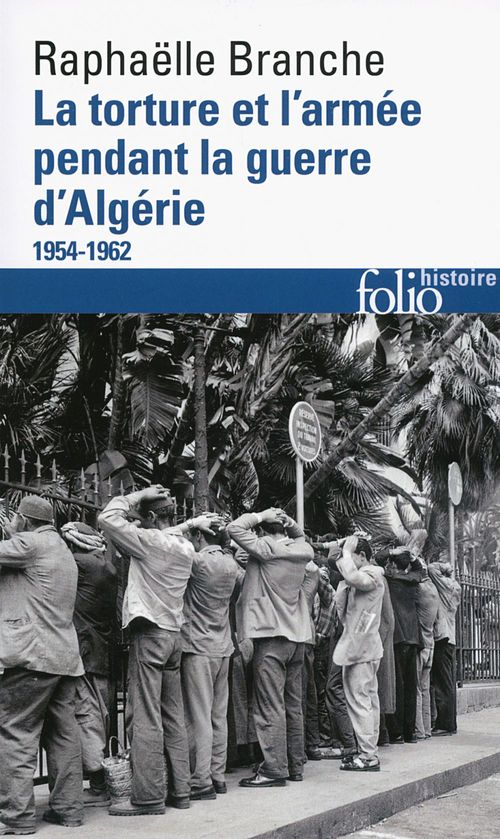 ebook cover of La torture et l'armée pendant la guerre d'Algérie (1954-1962), by Raphaëlle Branche