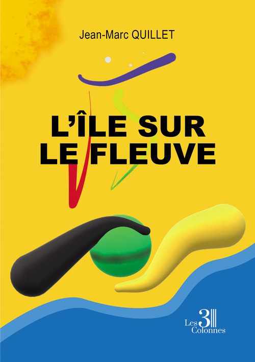ebook cover of L'île sur le fleuve, by Jean-Marc Quillet
