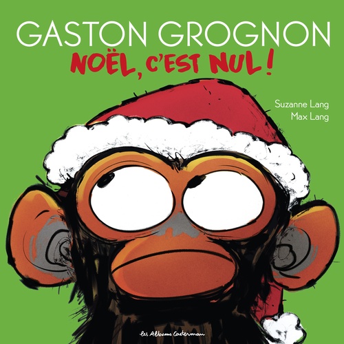 Couverture ebook de Gaston Grognon (Tome 4) - Noël, c'est nul, de Suzanne Lang, Max Lang