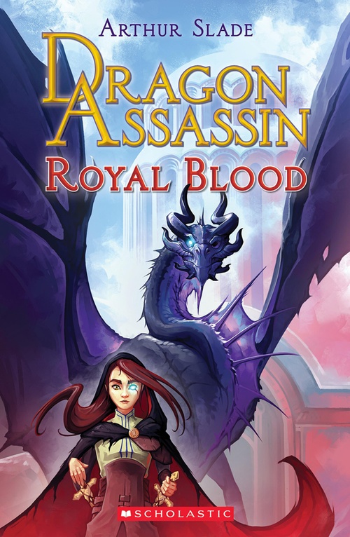 ebook cover of Dragon Assassin Royal Blood, by Arthur Slade