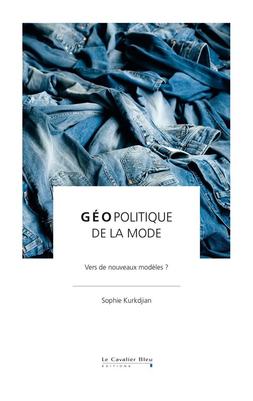 ebook cover of Geopolitique de la mode, by Sophie Kurkdjian